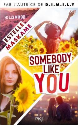 Somebody like you, tome 1 par Estelle Maskame