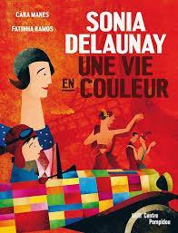 Sonia Delaunay : une vie en couleur par Cara Manes