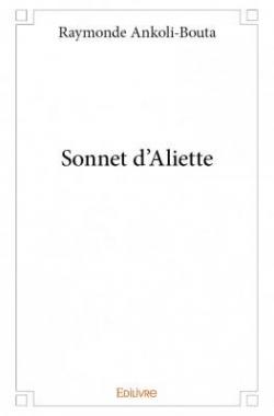 Sonnet d\'aliette par Raymonde Ankoli-Bouta