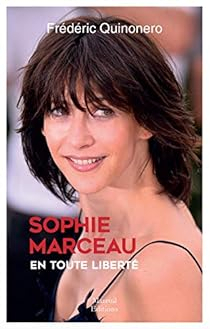 Sophie Marceau une Vie par Frdric Quinonero
