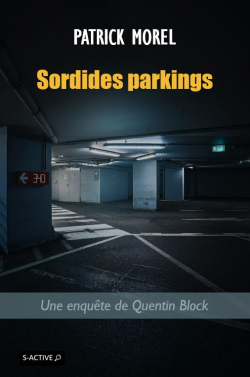 Sordides parkings par Patrick Morel
