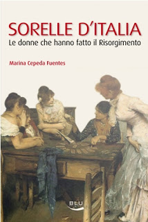 Sorelle dItalia. Le donne che hanno fatto il Risorgimento. par Cepeda Fuentes