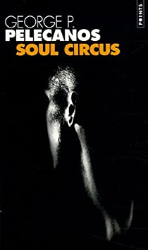 Soul Circus par George P. Pelecanos