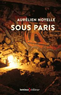 Sous Paris par Aurlien Noyelle
