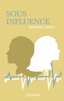 Sous influence par Barbara Dhilly
