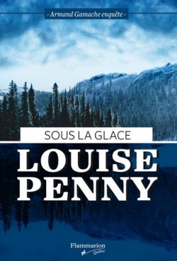 Sous la glace par Louise Penny