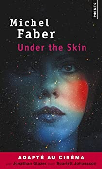 Sous la peau / Under the skin  par Michel Faber
