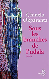 Sous les branches de l'udala par Chinelo Okparanta