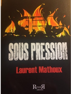 Sous pression par Laurent Mathoux