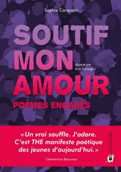 Soutif, mon amour : Pomes engags par Sophie Carquain