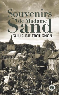 Souvenirs de Madame Sand par Guillaume Trotignon