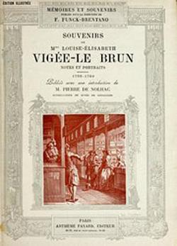 Souvenirs de Mme Louise-lisabeth Vige Le Brun; Notes et Portraits 1755-1789 par Louise-lisabeth Vige Le Brun