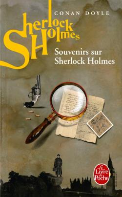 Sherlock Holmes - Recueil : Les Mémoires de Sherlock Holmes (Souvenirs de Sherlock Holmes) par Doyle