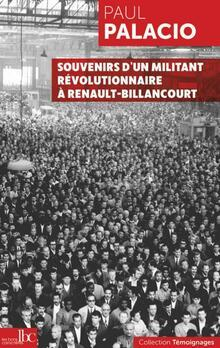 Souvenirs d'un militant rvolutionnaire  Renault-Billancourt par Paul Palacio