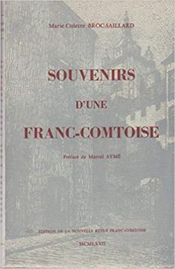 Souvenirs d'une Franc-Comtoise par Marie-Colette Broc-Saillard
