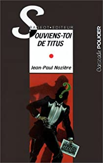 Souviens-toi de Titus par Jean-Paul Nozire