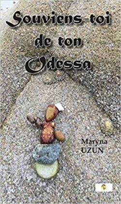 Souviens-toi de ton Odessa suivi dautres pomes par Maryna Uzun