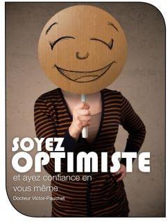 Soyez optimiste et ayez confiance en vous-mme par Victor Pauchet
