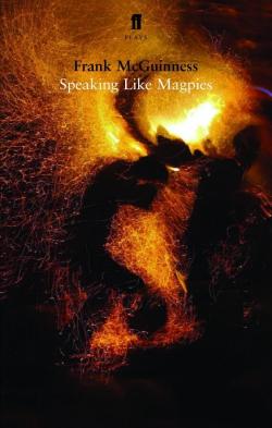 Speaking like Magpies par Frank McGuinness