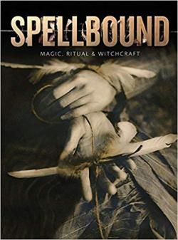 Spellbound: Magic, Ritual and Witchcraft par Sophie Page