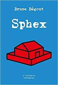Sphex - Fantaisies malsaines par Bruce Bgout