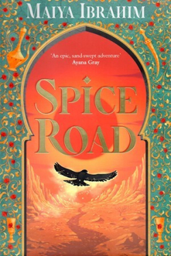 Spice Road par Maiya Ibrahim