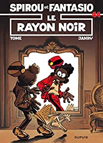 Spirou et Fantasio, tome 44 : Le Rayon noir par Philippe Tome