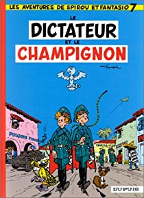 Spirou et Fantasio, tome 7 : Le Dictateur et le champignon par Andr Franquin