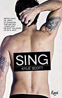 Stage Dive, tome 3 : Sing par Kylie Scott