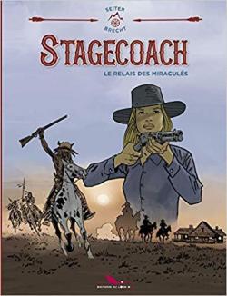 Stagecoach, le relais des miraculs par Roger Seiter