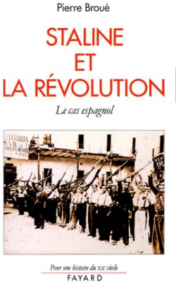 Staline et la rvolution , le cas espagnol par Pierre Brou