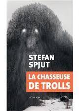 La Chasseuse de trolls par Spjut