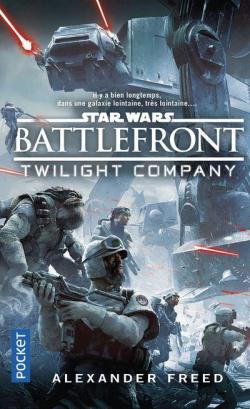 Star Wars, tome 162 - Battlefront : Twillight Compagny par Alexander Freed