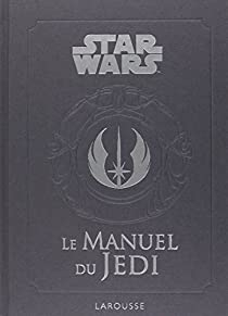 Star Wars : Le manuel du Jedi par Daniel Wallace