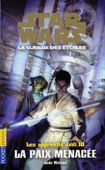 Star Wars - Les Apprentis Jedi, tome 10 : La Paix menace par Jude Watson
