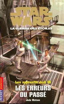 Star Wars - Les Apprentis Jedi, tome 18 : Les erreurs du pass par Jude Watson