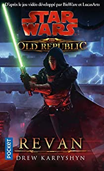 Star Wars - The Old Republic, tome 3 : Revan par Karpyshyn