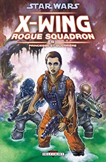 Star Wars - X-Wing Rogue Squadron, tome 6 : Princesse et guerrire par Michal A. Stackpole