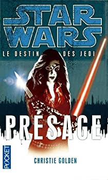 Star Wars - Le destin des Jedi, tome 2 : Prsage par Christie Golden