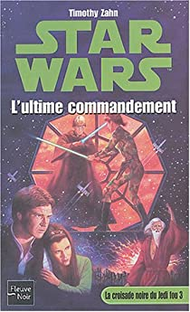 Star Wars, tome 14 : L'ultime commandement par Zahn