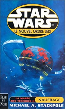 Star Wars - La marée des ténèbres, tome 2 : Naufrage par Michaël A. Stackpole