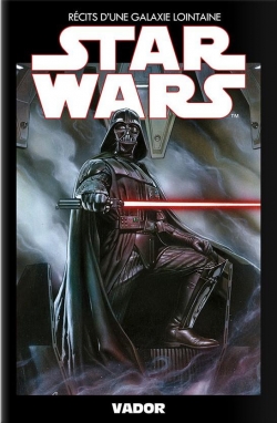 Star wars - Dark Vador, tome 1 par Salvador Larroca