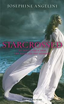 Starcrossed, tome 1 : Amours contraris  par Josphine Angelini