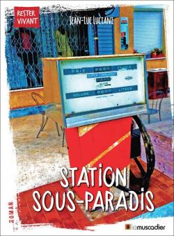 Station Sous-Paradis par Jean-Luc Luciani