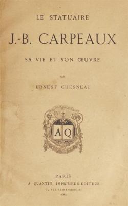 Statuaire J.-B. Carpeaux: Sa Vie et son Oeuvre par Ernest Chesneau