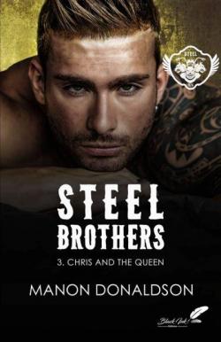 Steel Brothers, tome 3 : Chris and the queen par Manon Donaldson