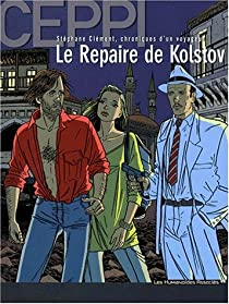 Stphane Clment, chroniques d'un voyageur, tome 3 : Le repaire de Kolstov par Daniel Ceppi