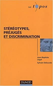 Strotypes, prjugs et discrimination par Sylvain Delouve