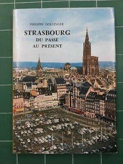 Strasbourg : Du pass au prsent par Philippe Dollinger