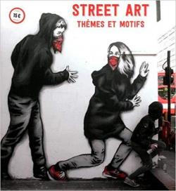 Street Art : Thmes et Motifs par Pierre Toromanoff